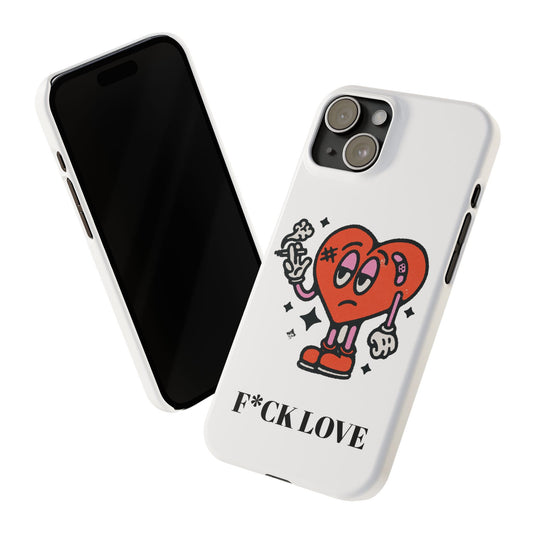 Slim Phone Case - 'F*ck love' themed phone case